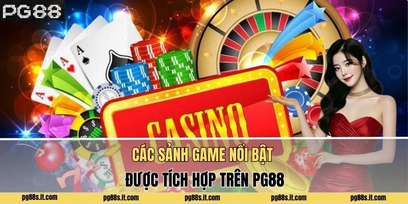 Các sảnh game nổi bật được tích hợp trên PG88