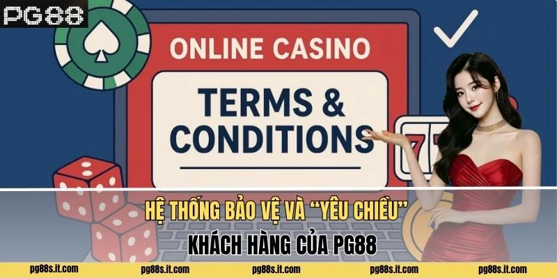 Hệ thống bảo vệ và “yêu chiều” khách hàng của PG88