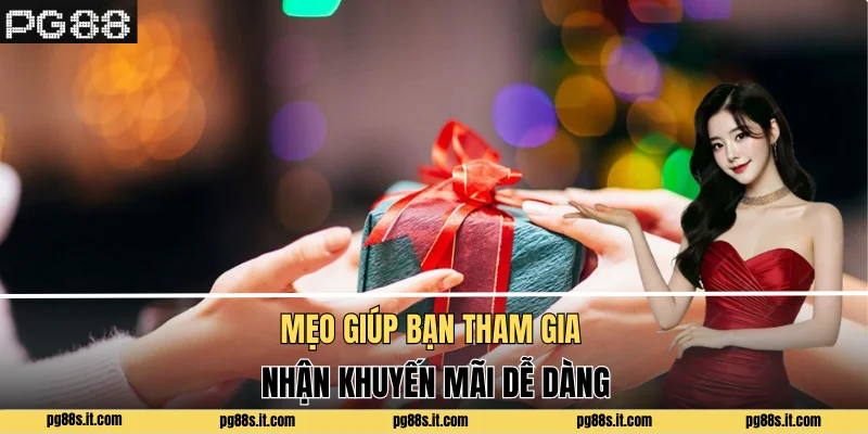 Mẹo giúp bạn tham gia nhận khuyến mãi dễ dàng